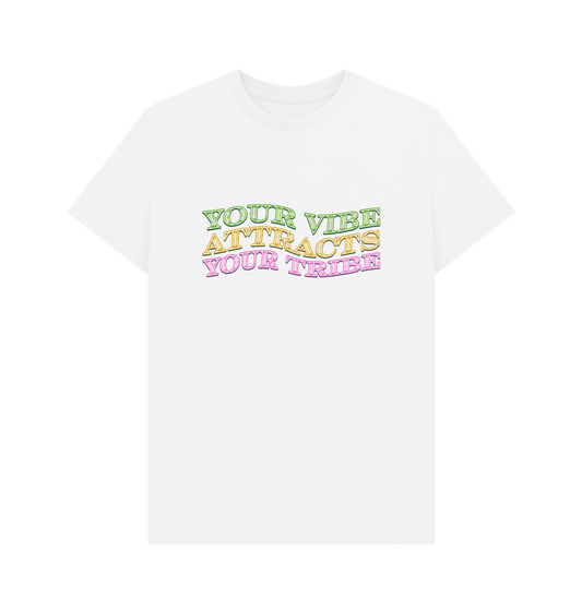 White Pure Statement \"Your Vibe Attracts Your Tribe\"  Regular Tee